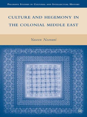 cover image of Culture and Hegemony in the Colonial Middle East